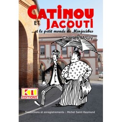 Catinou et Jacouti... Et le...